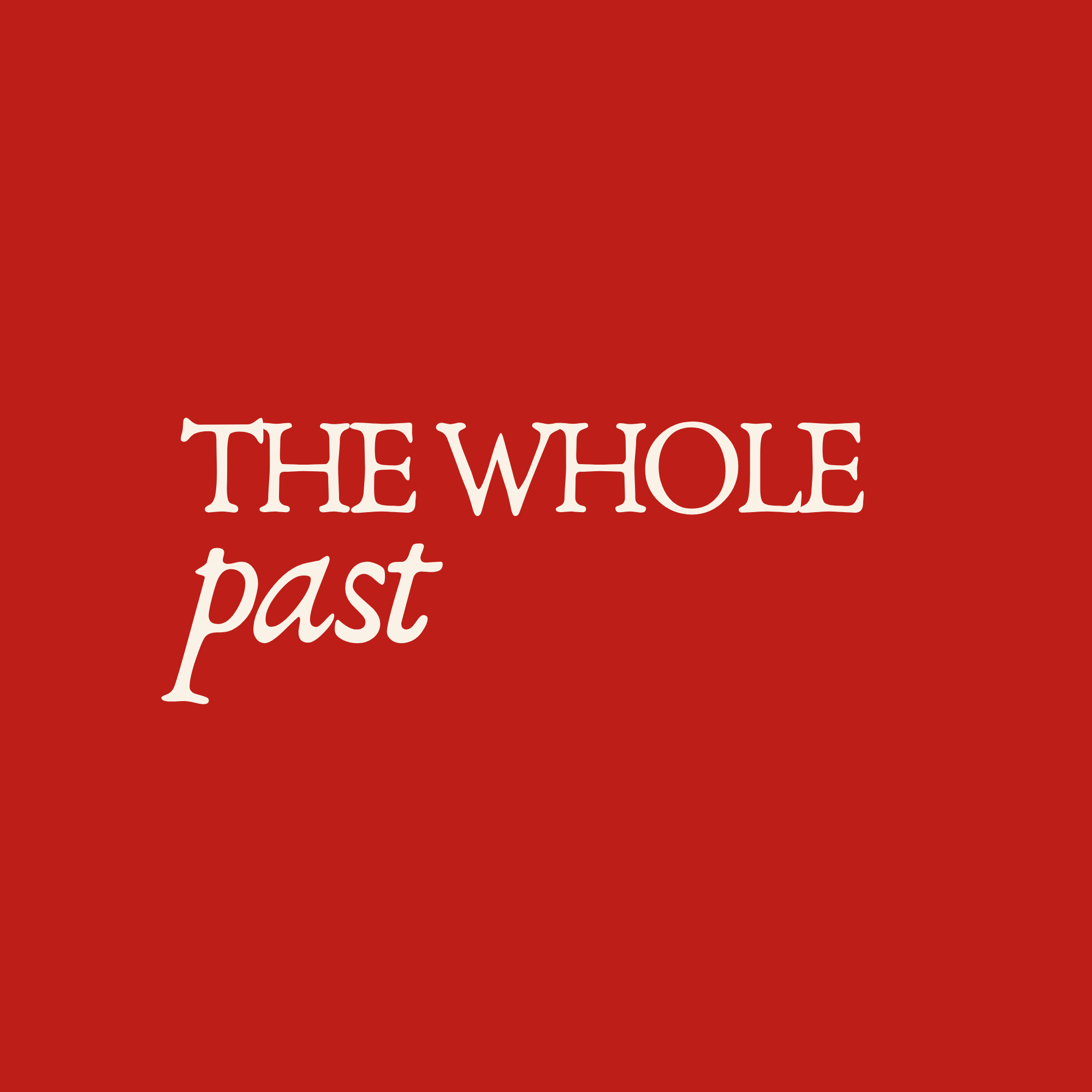 The Whole Past